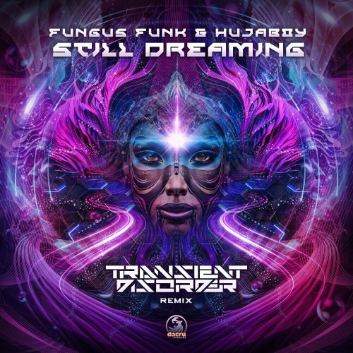  Fungus Funk & Hujaboy - Still Dreaming (Transient Disorder Remix) (2023) 
