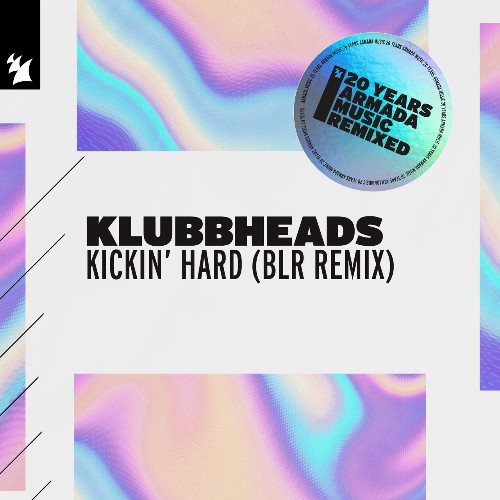  Klubbheads - Kickin' Hard (BLR Remix) (2023) 