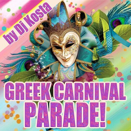 DJ Kosta - Greek Carnival Parade! (2024) V7rnzvwd