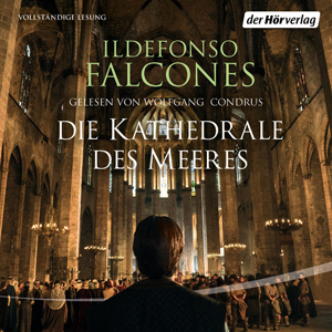 Ildefonso Falcones - Die Kathedrale des Meeres