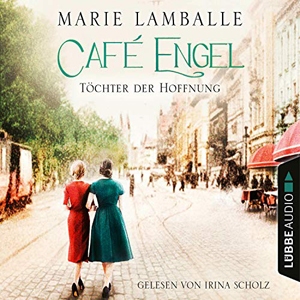 Marie Lamballe - Café Engel 3 - Töchter der Hoffnung