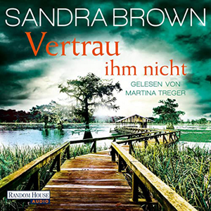 Sandra Brown - Vertrau ihm nicht