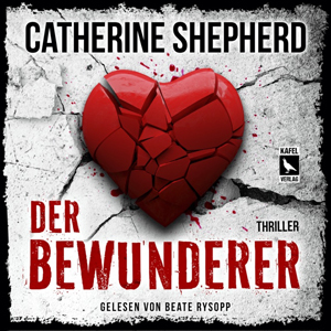 Catherine Shepherd - Der Bewunderer
