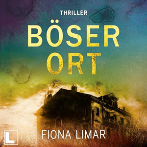 Fiona Limar - Schleswig-Holstein-Krimi 2 - Böser Ort