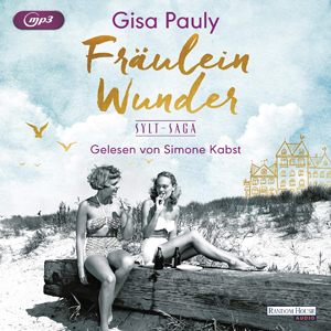 Gisa Pauly - Die Sylt-Saga 1 - Fräulein Wunder