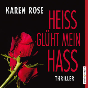 Karen Rose - Heiss glüht mein Hass