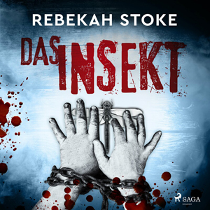 Rebekah Stoke - Das Insekt