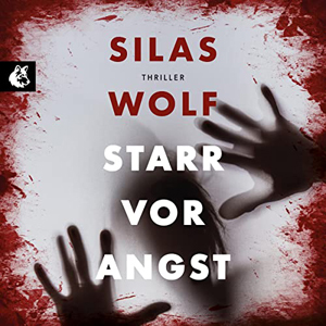 Silas Wolf - Starr vor Angst