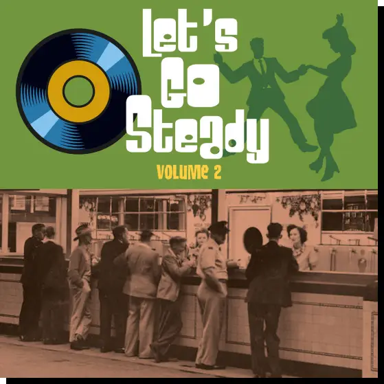 Let's Go Steady Vol. 2 (2022)