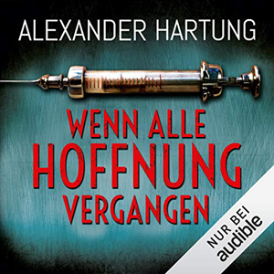 Alexander Hartung - Jan Tommen 3 - Wenn alle Hoffnung vergangen