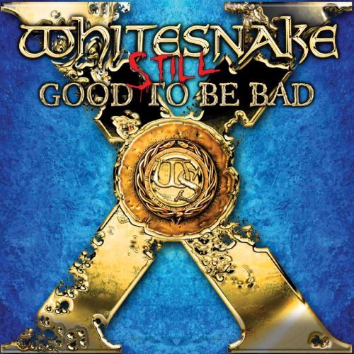 Whitesnake – Still Good To Be Bad