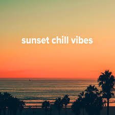 Sunset Chill Vibes 2024