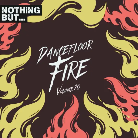 Nothing But... Dancefloor Fire Vol. 20 (2024)