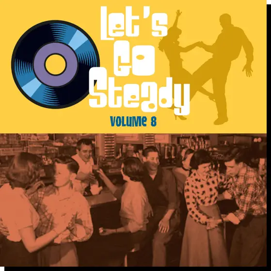 Let's Go Steady Vol. 8 (2022)