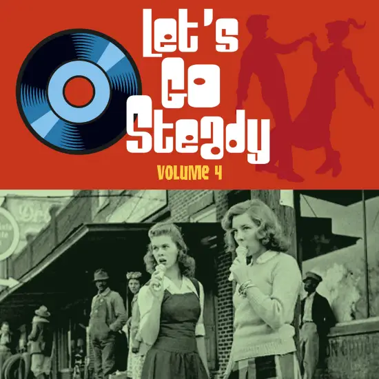 Let's Go Steady Vol. 4 (2022)