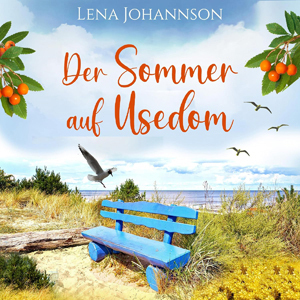 Lena Johannson - Der Sommer auf Usedom