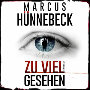 Marcus Hünnebeck - Zu viel gesehen