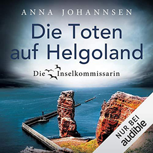 Anna Johannsen - Die Inselkommissarin 7 - Die Toten auf Helgoland