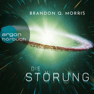 Brandon Q. Morris - Die Störung