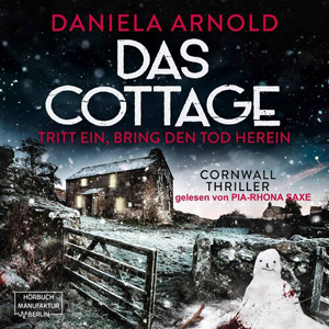 Daniela Arnold - Das Cottage - Tritt ein, bring den Tod herein