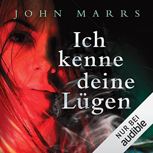 John Marrs - Ich kenne deine Lügen