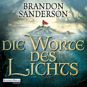 Brandon Sanderson - Die Sturmlicht-Chroniken 3 - Die Worte des Lichts