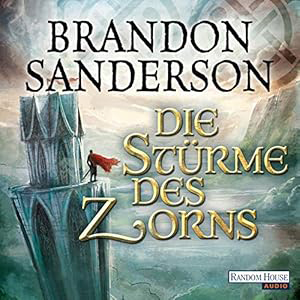 Brandon Sanderson - Die Sturmlicht-Chroniken 4 - Die Stürme des Zorns