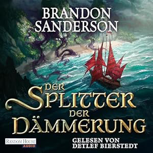 Brandon Sanderson - Die Sturmlicht-Chroniken 10 - Der Splitter der Dämmerung