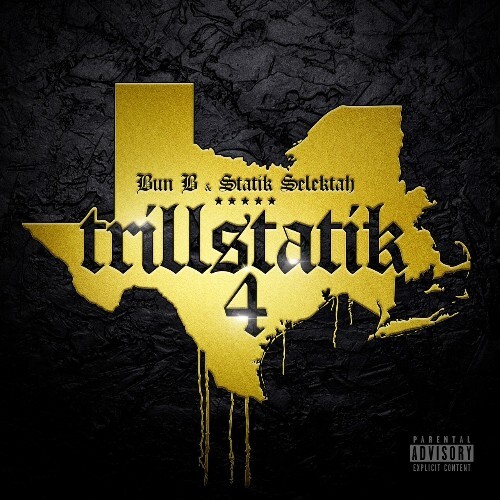  Bun B & Statik Selektah - Trillstatik 4 (2024) 