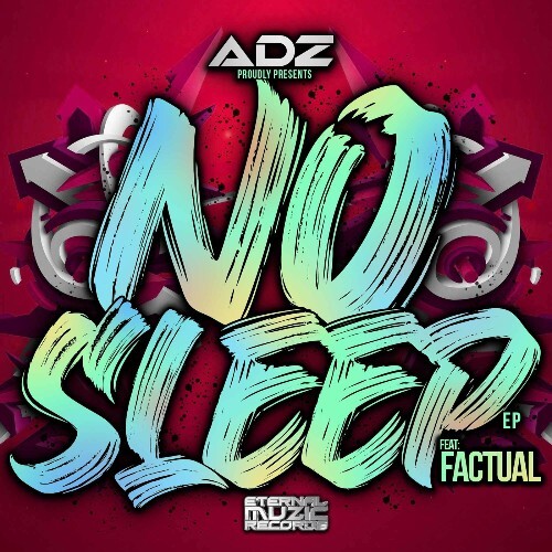  DJ Adz & Factual MC - No Sleep (2024) 