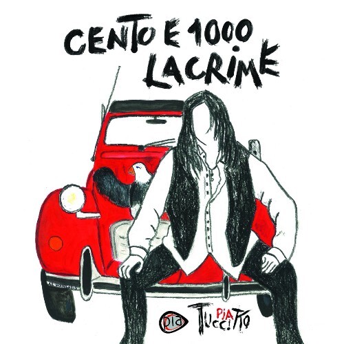  Pia Tuccitto - Cento E 1000 Lacrime (2024) 