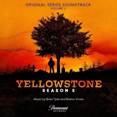 Brian Tyler, Breton Vivian - Yellowstone Season 5, Vol. 2 (Original Series Soundtrack) (2024)