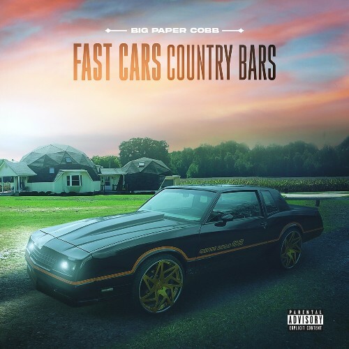  BigPaper Cobb - Fast Cars Country Bars (2024) 