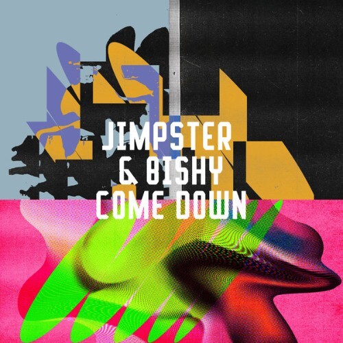  Jimpster, Bishy - Come Down (2024) 