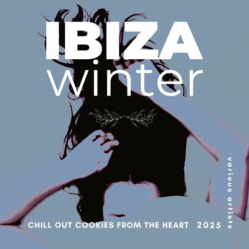  Ibiza Winter 2025 (Chill Out Cookies from the Heart) (2024) 