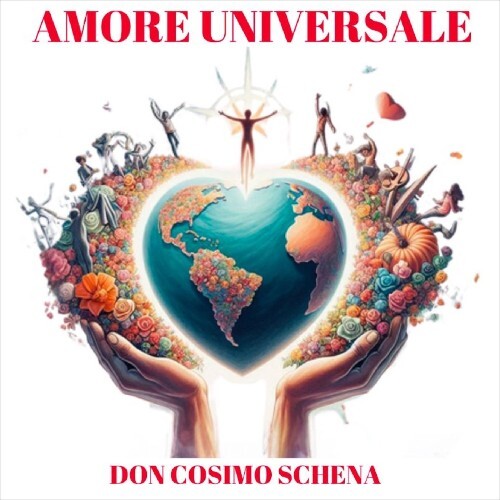  Don Cosimo Schena - Amore Universale (2024) 