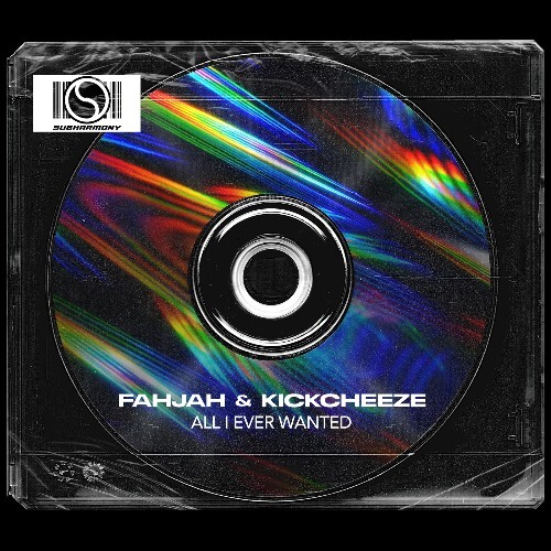  Fahjah & KICKCHEEZE - All I Ever Wanted (2024) 