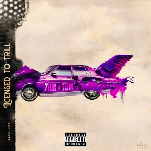 Tum Tum - Licensed To Trill (2024)