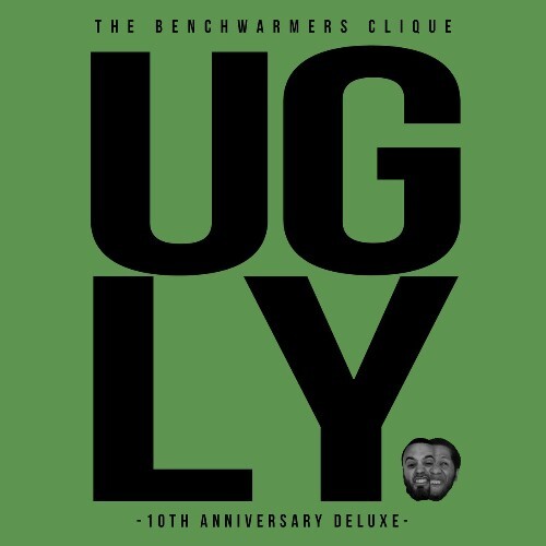  The Benchwarmers Clique - The Ugly (10th Anniversary Deluxe) (2024) 