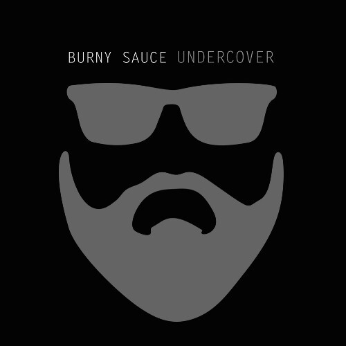  Burny Sauce - Undercover (2024) 