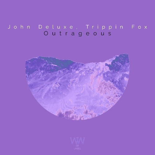  John Deluxe & Trippin Fox - Outrageous (2024) 