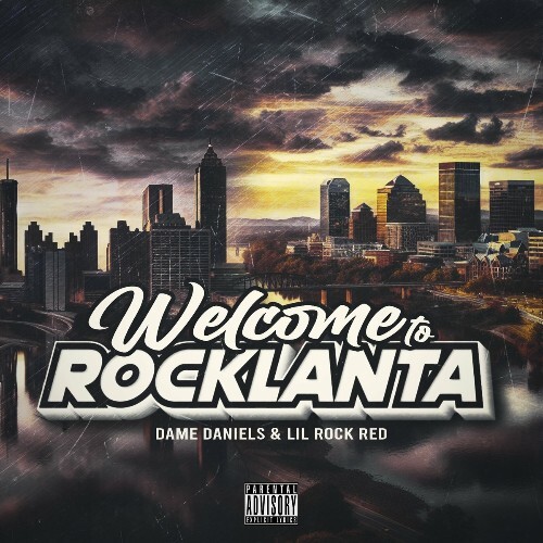  Dame Daniels & Lil Rock Red - Welcome 2 ROCKlanta (2024) 