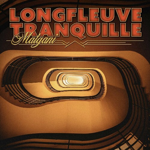  Malgani - LongFleuveTranquille (2024) 