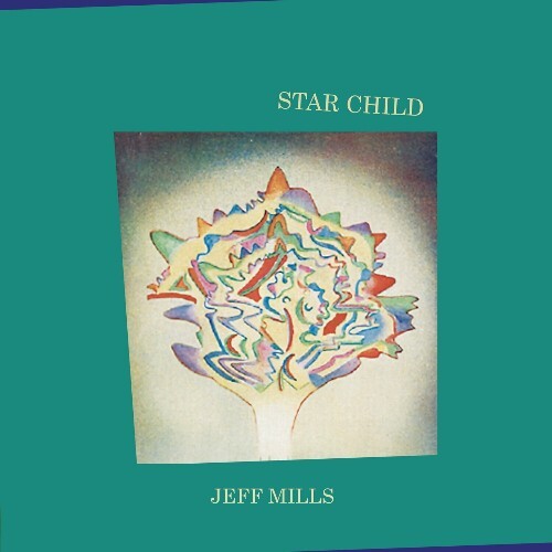 Jeff Mills - Star Child (2025)