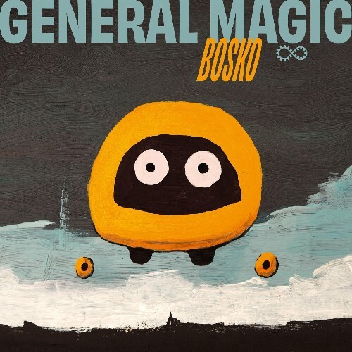  General Magic - Bosko (2025) 